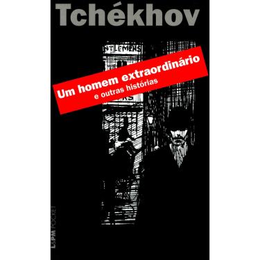Imagem de Livro - L&PM Pocket - Um Homem Extraordinário e Outras Histórias - Tchékhov
