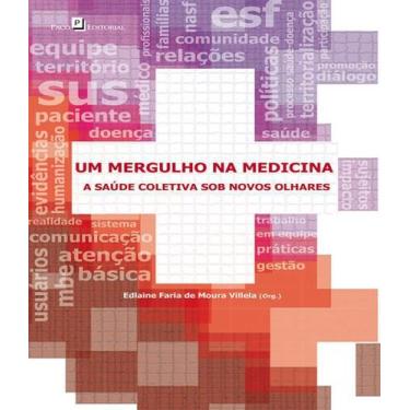 Imagem de Livro Um Mergulho Na Medicina - A Saude Coletiva Sob Novos - Paco Edit