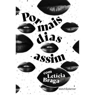Imagem de Por Mais Dias Assim - Sketch&Planner Com Letícia Braga - Capa Bocas