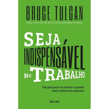 Imagem de Seja Indispensável No Trabalho: Um Guia Para Se Tornar A Pessoa Mais Valiosa Da Empresa