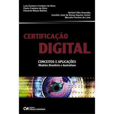 Imagem de Livro - Certificação Digital - Gustavo Cordeiro da Silva, Paulo Caetano da Silva e Eduardo Mazza