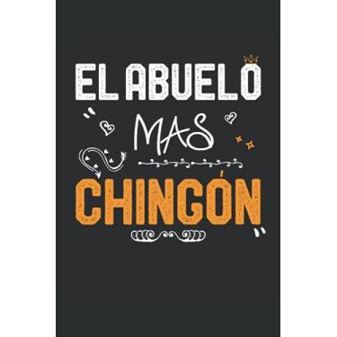 Imagem de El Abuelo Mas Chingon Del Mundo Gift idea For Grandpa: Lined Notebook Journal To Do Exercise Book Or Diary (6" x 9"inch) with 120 pages