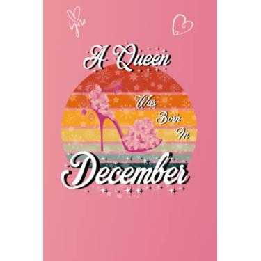 Imagem de A queen was Born in December Notebook: 120 lined pages, (6 x 9) inches: journal for writing, work, study, school | Gift for Christmas, New Year
