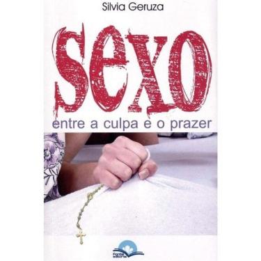 Imagem de Sexo: Entre A Culpa E O Prazer