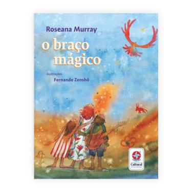 Imagem de O Braço Mágico - Um Livro de Roseana Murray
