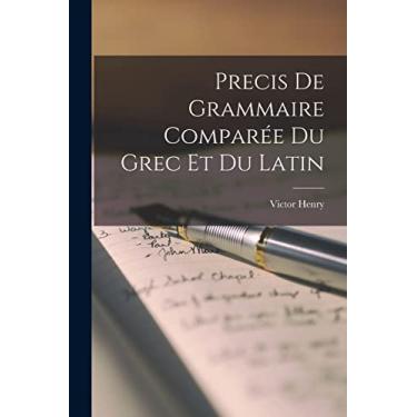 Imagem de Precis De Grammaire Comparée Du Grec Et Du Latin
