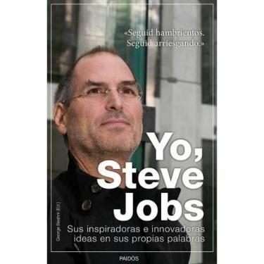 Imagem de Yo Steve Jobs Sus Innovadoras E Inspiradoras Ideas En Sus Propias Palabras