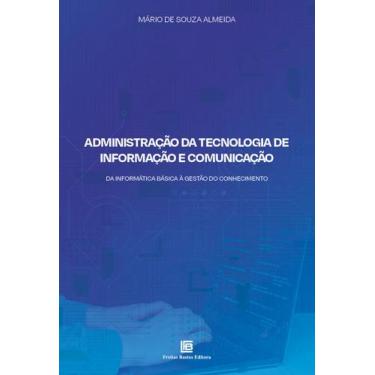 Imagem de Livro - Administração da Tecnologia de Informação e Comunicação