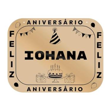 Imagem de Placa Feliz Aniversário Iohana em MDF, 19x14 cm, com 2 Furos para Pendurar