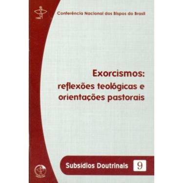 Imagem de Exorcismos - Reflexões Teológicas E Orientações Pastorais - Subsídios Doutrinais 9