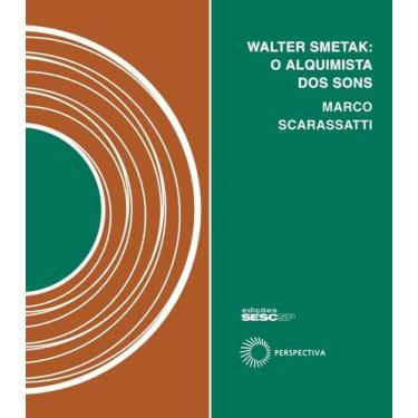 Imagem de Livro - Walter Smetak: o alquimista dos sons