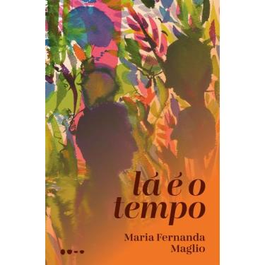 Imagem de Livro - Lá é o tempo