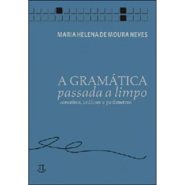 Imagem de Gramatica Passada A Limpo, A - Conceitos, Analises E Parametros