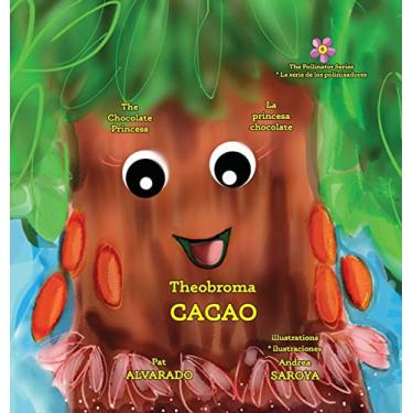 Imagem de Theobroma Cacao: The Chocolate Princess * La princesa chocolate: 6