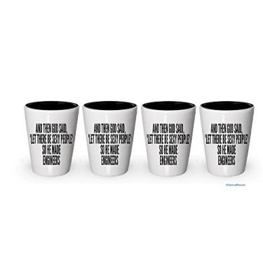 Imagem de And Then God Said 'Let There Be Sexy People' So He Made Engineers Copo de shot (4)