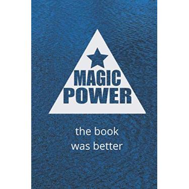 Imagem de magic power notebook or journal: magic power book was better