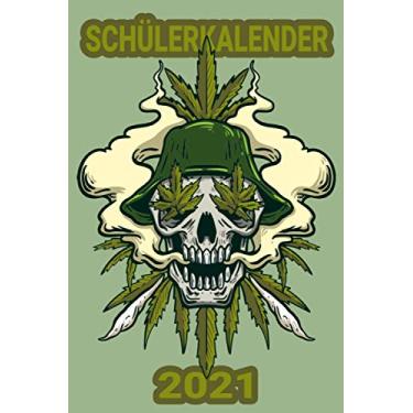 Imagem de Schülerkalender 2021: Cannabis Marijuana Skull/Wochenplaner zum notieren, organisieren und planen DIN A5. Kalender/Terminkalender/Monats- / Tagesübersicht/Kontakt- / Geburtstags listen
