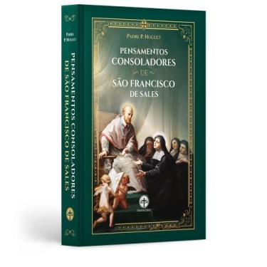 Imagem de Pensamentos Consoladores de São Francisco de Sales - Pe. P. Huguet - C