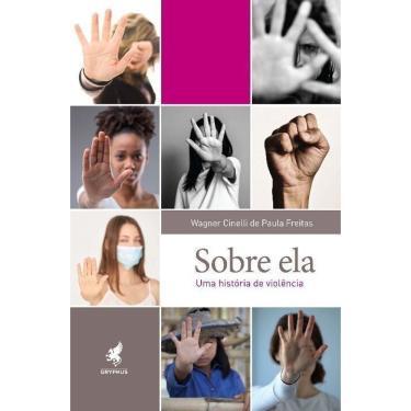 Imagem de Sobre Ela - Uma História de Violência