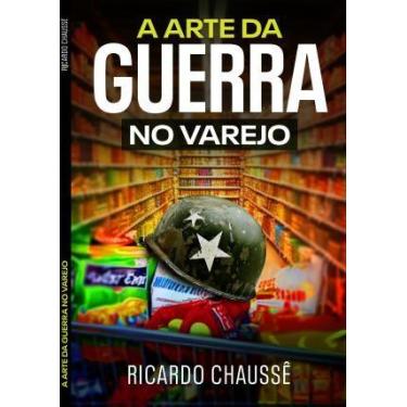 Imagem de A Arte da Guerra no Varejo - EDITORA CORCOVADO