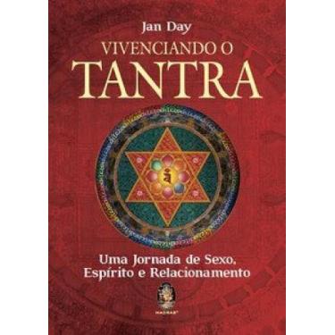 Imagem de Vivenciando o tantra: uma jornada de sexo, espírito e relacionamento -
