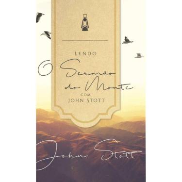 Imagem de Lendo o Sermão do Monte com John Stott