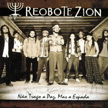 Imagem de CD Reobote Zion Não Trago a Paz , Mas a Espada