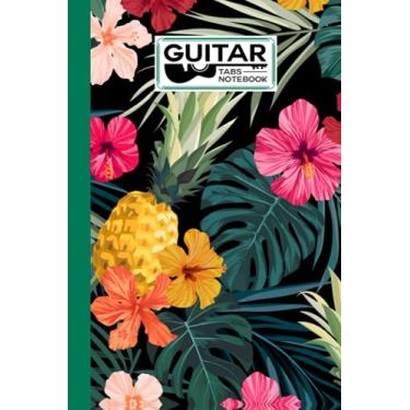 Imagem de Guitar Tab Notebook: Guitar Tabs Notebook Tropical Cover, Amazing Learn Guitar Tabs Notebook For Adults of All Ages | 120 Pages - Size 6" x 9" by Valerie Fitzgerald