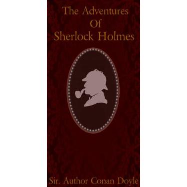 Imagem de The Adventures of Sherlock Holmes- Sir Arthur Conan Doyle ( Annotated ) (English Edition)