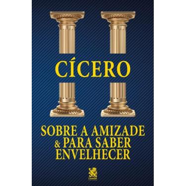 Imagem de Livro - Sobre a Amizade e para Saber Envelhecer