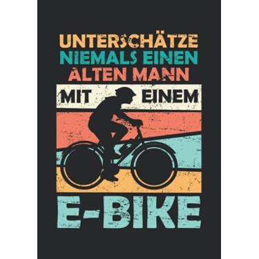 Imagem de Notizbuch A4 liniert mit Softcover Design: Vintage Fahrradfahrer E-Bike Spruch alter Mann Geschenk: 120 linierte DIN A4 Seiten