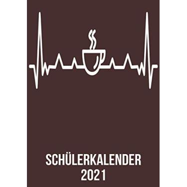 Imagem de Schülerkalender 2021: DIN A4 Kalender von 01/2021-12/2021 1 Tag = 1 Seite mit großem Tageskalender und großartiger Übersicht. Monatsübersicht, ... / Kaffee-trinkerheartbeat herzschlag