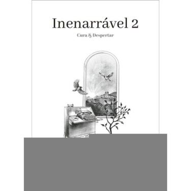 Imagem de Inenarrável - Cura E Despertar - Vol. 2