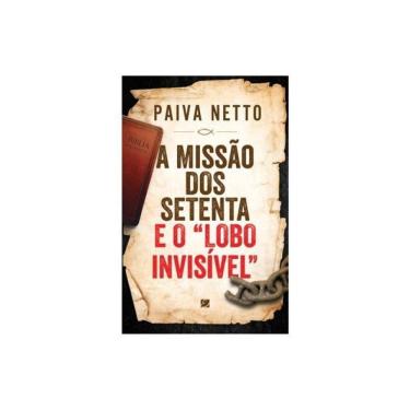 Imagem de A Missão Dos Setenta E O “Lobo Invisível”