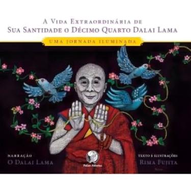 Imagem de A Vida Extraordinária de Sua Santidade o Décimo Quarto Dalai Lama - Uma Jornada Iluminada