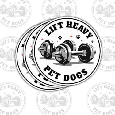 Imagem de 3 peças de adesivos para cães de estimação pesados, divertido, motivacional, academia e presente para amantes de cães, para levantar animais de estimação pesados, para treino, fitness, amantes de