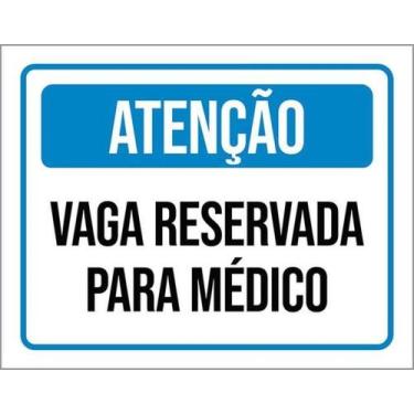 Imagem de Kit 10 Placas Vaga Reservada Para Médico 27X35 - Sinalizo