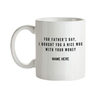 Imagem de Canecas personalizadas para o Dia dos Pais - Presentes de Dia dos Pais - Para o Dia dos Pais I Bought You a Nice Mug With Your Money - Caneca de café de 445 ml