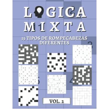 Imagem de Logica Mixta Volumen 2 - 15 tipos de rompecabezas diferentes: 450 rompecabezas de lógica | para principiantes a profesionales | sólo rompecabezas resolubles | incluye soluciones.