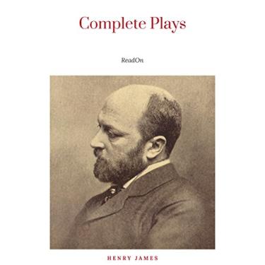 Imagem de The Complete Plays of Henry James. Edited by LÃƒ©on Edel. With plates, including portraits (English Edition)