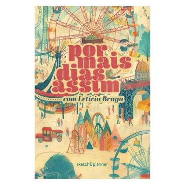 Imagem de Por Mais Dias Assim - Sketch&Planner Com Letícia Braga