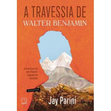 Imagem de Livro A Travessia de Walter Benjamin Jay Parini