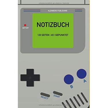 Imagem de Notizbuch | 120 Seiten | A5 | gepunktet:: Ein nostalgisches Game Boy Notizheft im 6 x 9 Format. Für Zocker und Gamer zum spielen, zocken, daddeln und ... Ziele, Meilensteine und mehr!