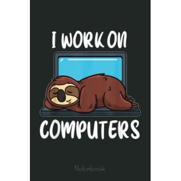 Imagem de Funny Sloth Programmer Coding Work From Home Tech Notebook: Funny Notebook Gift - Lined Journal 6x9 inches - Funny Gifts For Co-workers, Friends and Family