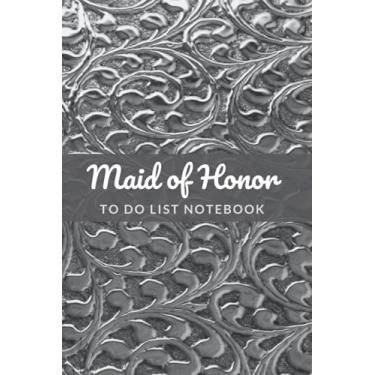 Imagem de Maid of Honor To Do List Notebook: Silver Floral Pattern Metal - Decorative Art Theme/Checklist Planner/Event Planning Journal/Wedding Gift For Maid of Honor from Bride/Cute Card Alternative