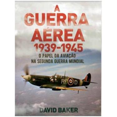 Imagem de Livro A Guerra Aérea 1939-1945 Na Segunda Guerra Mundial - Pe Da Letra