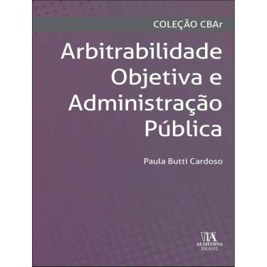 Imagem de Arbitrabilidade Objetiva E Administracao Publica