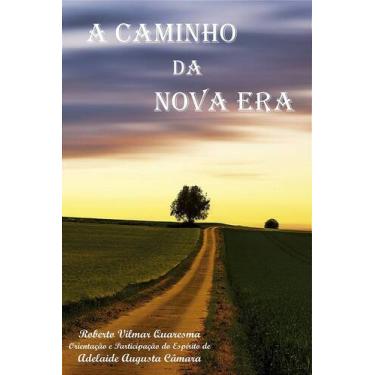 Imagem de A Caminho da Nova Era - Livro Filosófico de Roberto Vilmar Quaresma - 