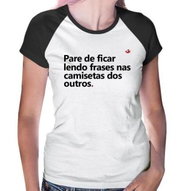 Imagem de Baby Look Raglan Pare de ficar lendo frases nas camisetas dos outros -