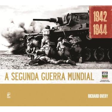 Imagem de Livro - A Segunda Guerra Mundial, 1942-1944